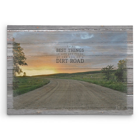 Canvas Print - The Best Things In Life Are Found At The End Of A Dirt Road - Jennifer Ditterich Designs