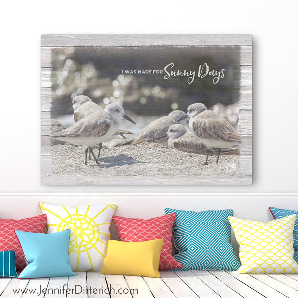 I Was Made for Sunny Days - Coastal Wall Decor - Jennifer Ditterich Designs