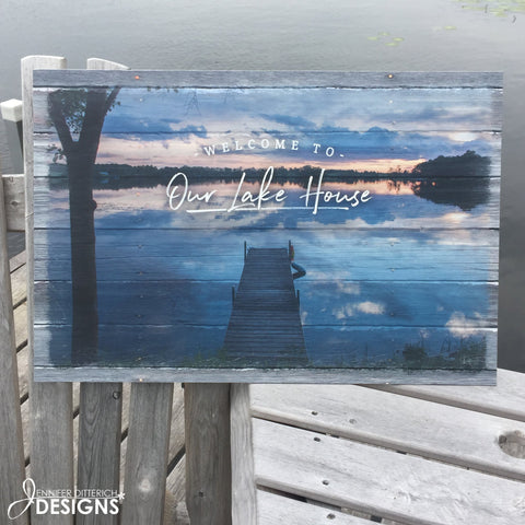 Welcome to Our Lake House Outdoor Sign - Jennifer Ditterich Designs